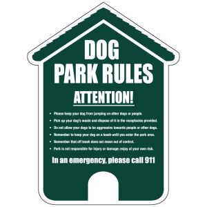 Dog Park Sign - Park Rules - Die-cut Dog House