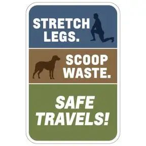 Pet Waste Sign - "Stretch Legs. Scoop Waste. Safe Travels"