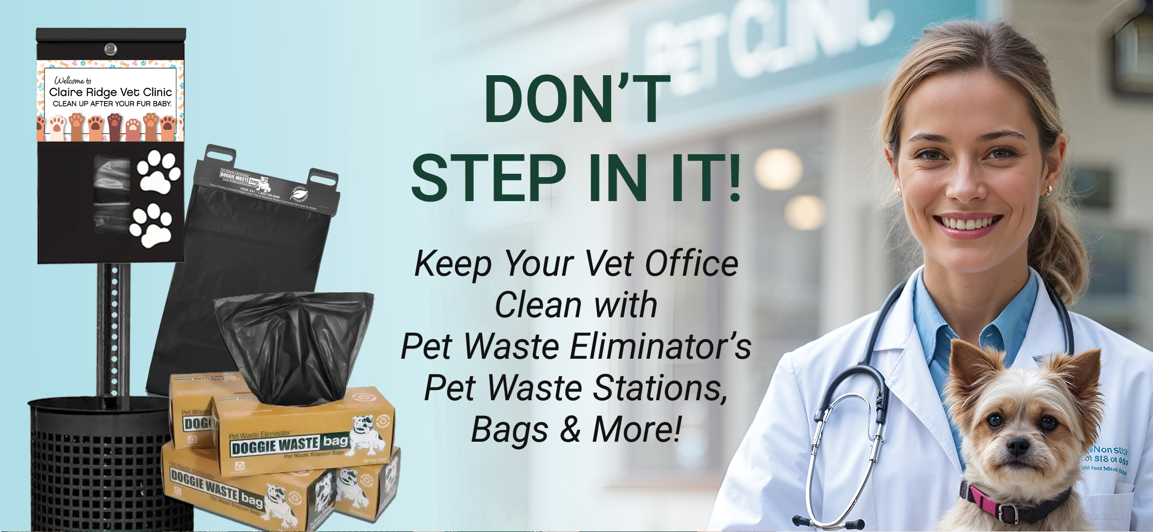 Pet Waste Stations and Refill Pet Waste Bags for Veterinary Clinics and Offices Don’t step in it! Keep your Vet Office clean with Pet Waste Eliminator’s Pet Waste Stations, Bags & More! Semi-Custom and black stations available - free shipping on all orders – start shopping now!
