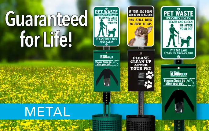 All Metal Pet Waste Stations are guaranteed for life!