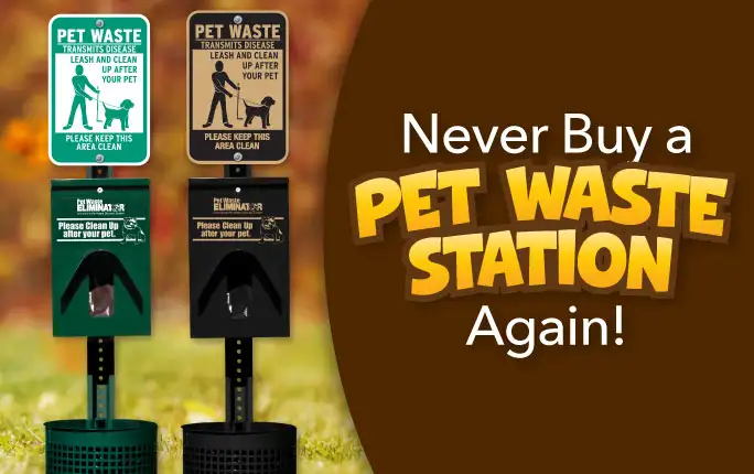 With Superior Metal Pet Waste Eliminator Stations &ndash; green and black - never buy a pet waste station again!